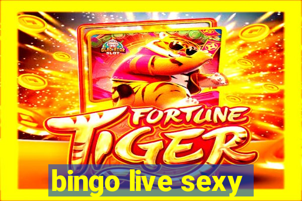 bingo live sexy